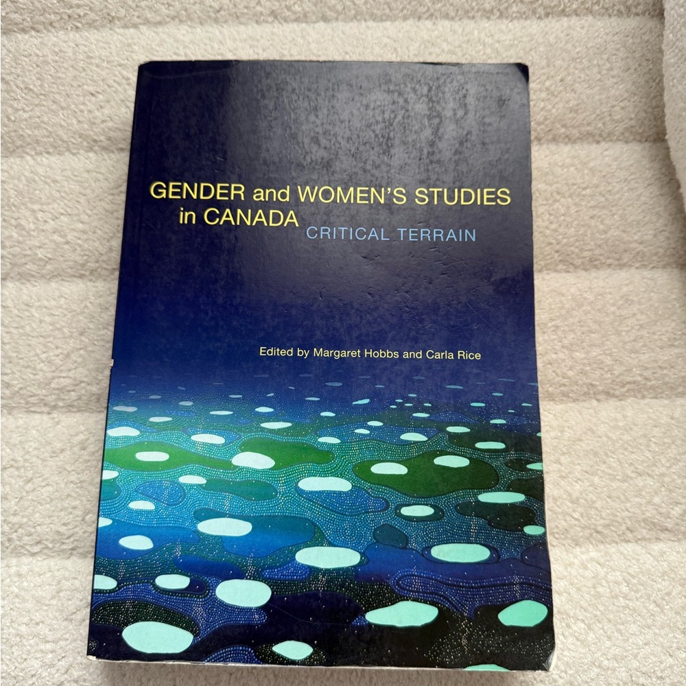 Gender and Women's Studies in Canada: Critical Terrain by Hobbs & Rice (2013)